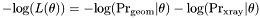 \[ -\mathrm{log}(L(\theta)) = -\mathrm{log}(\mathrm{Pr}_\mathrm{geom}|\theta) - \mathrm{log}(\mathrm{Pr}_\mathrm{xray}|\theta) \]